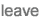leave