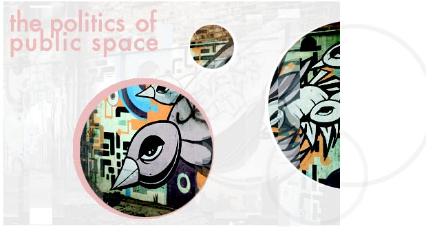 The Politics of Public Space