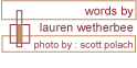 Author: Lauren Wetherbee || photo by : scott polach